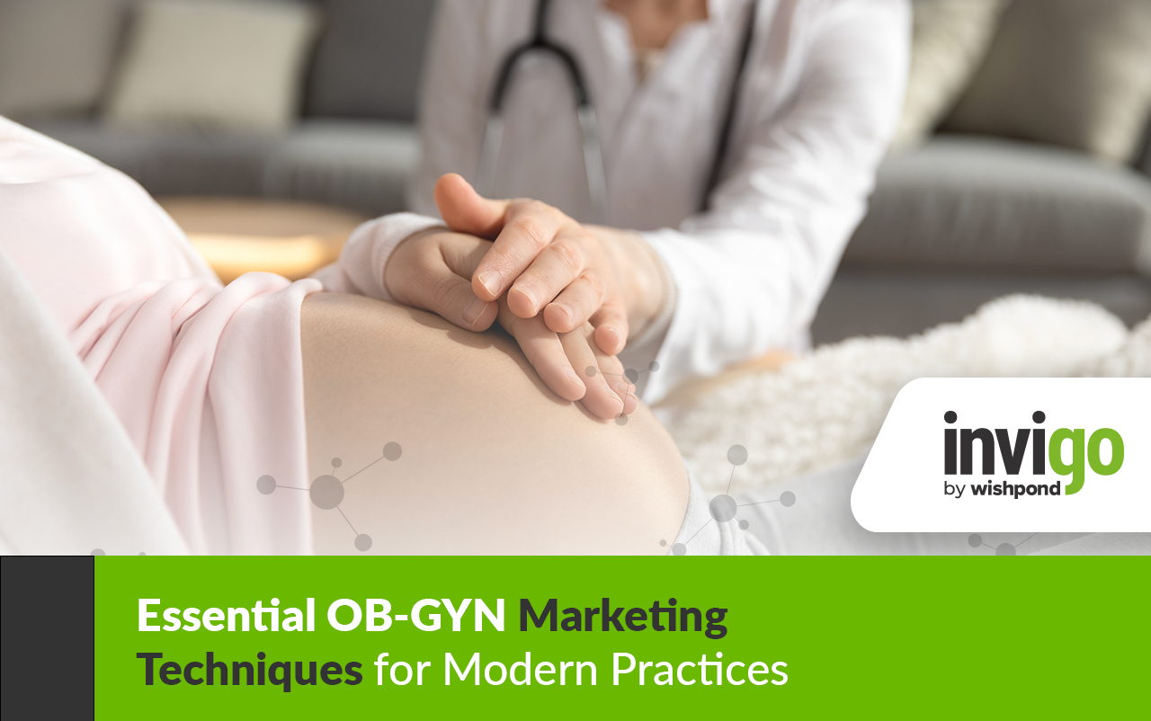 Essential OB-GYN Marketing Techniques for Modern Practices 1 InvigoBlog-OB-GYNMarketing-Banner