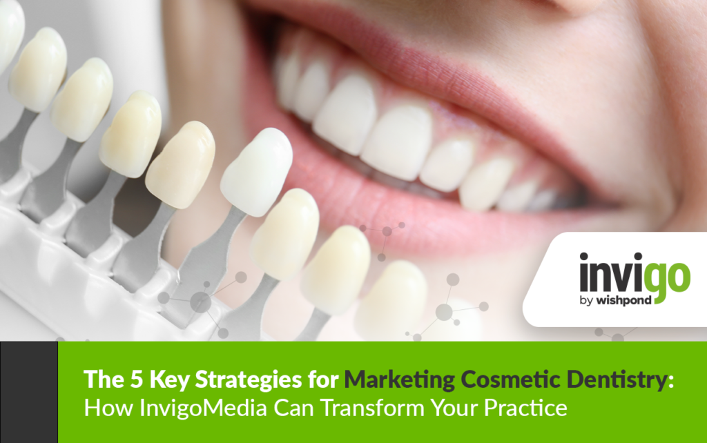 The 5 Key Strategies for Marketing Cosmetic Dentistry: How InvigoMedia Can Transform Your Practice 493 The 5 Key Strategies for Marketing Cosmetic Dentistry: How InvigoMedia Can Transform Your Practice - 447
