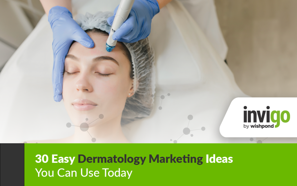 30 Easy Dermatology Marketing Ideas You Can Use Today 371 30 Easy Dermatology Marketing Ideas You Can Use Today - 341