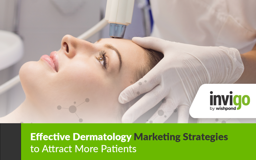 Effective Dermatology Marketing Strategies to Attract More Patients 330 Effective Dermatology Marketing Strategies to Attract More Patients - 302