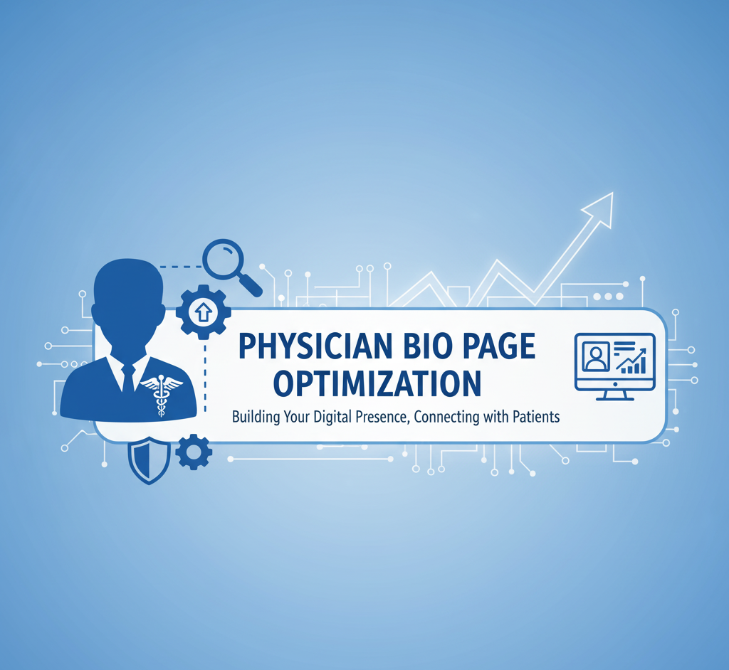 Physician Bio Page Optimization