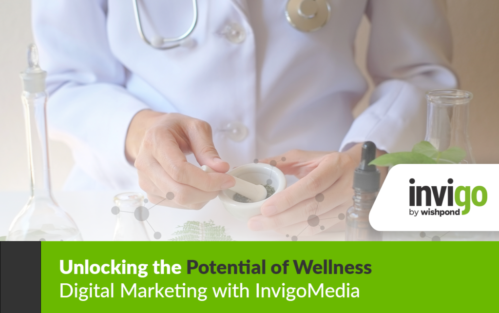 Unlocking the Potential of Wellness Digital Marketing with InvigoMedia 1 Unlocking the Potential of Wellness Digital Marketing with InvigoMedia - 1