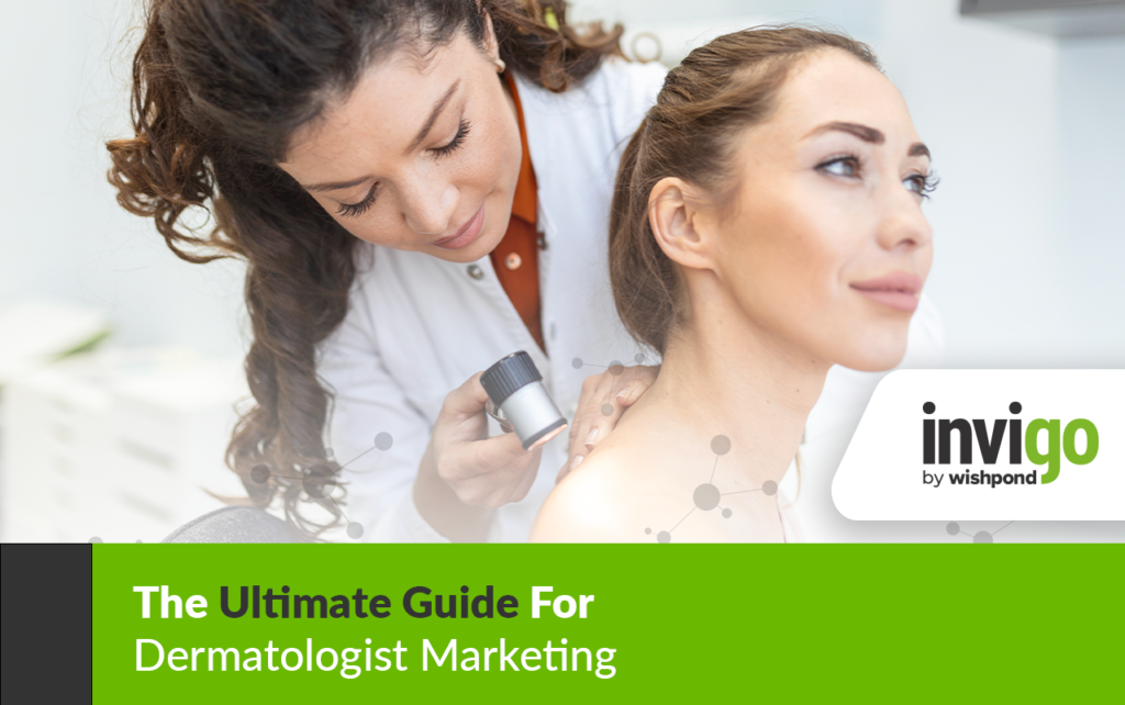 The Ultimate Guide For Dermatologist Marketing 6 The Ultimate Guide For Dermatologist Marketing - 6