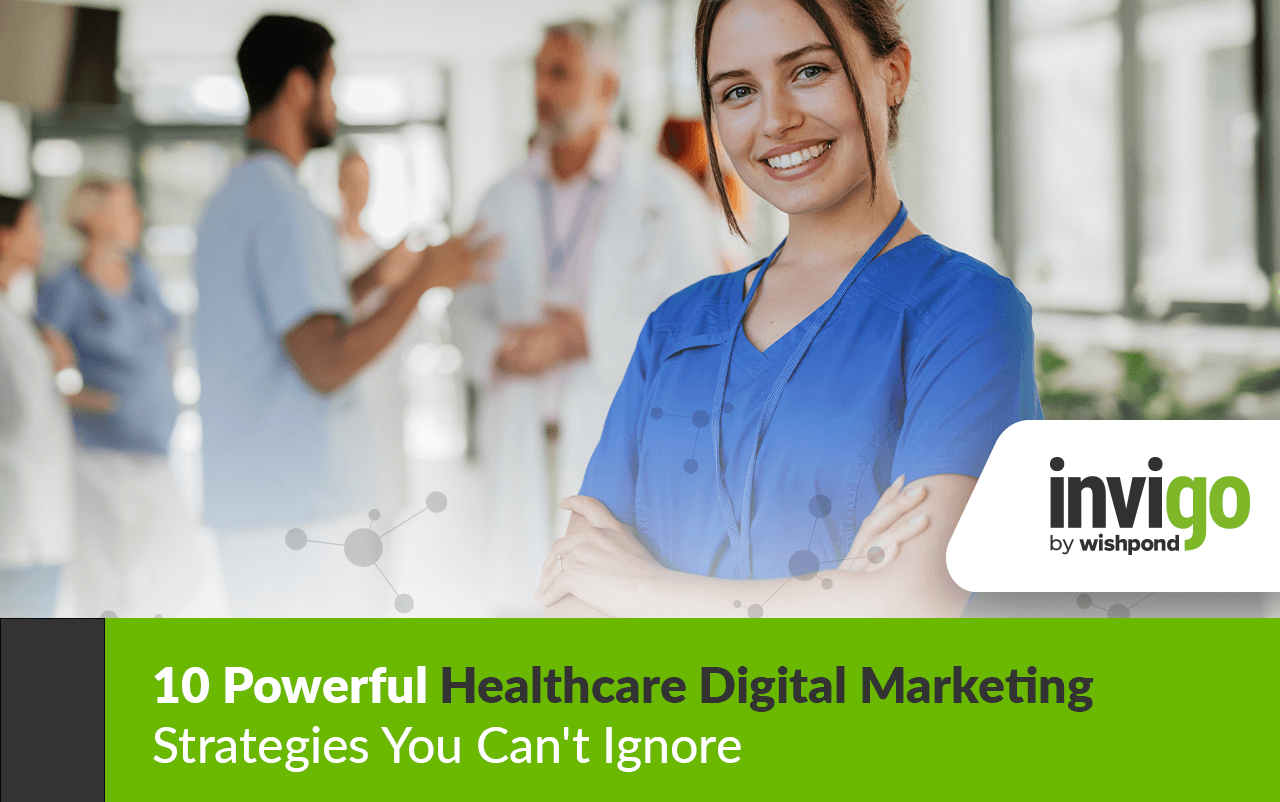 10 Powerful Healthcare Digital Marketing Strategies You Can't Ignore
