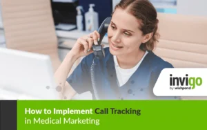 Blog 38 Call Tracking in Medical Marketing