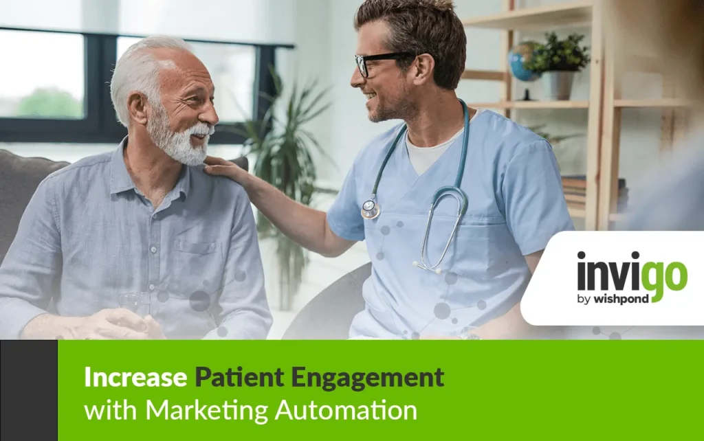 Increase Patient Engagement with Marketing Automation 103 Patient Engagement with Marketing Automation